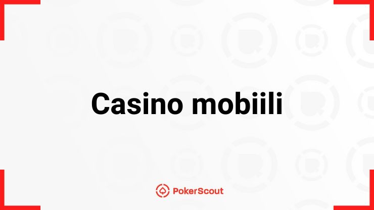 Casino mobiili teksti ja PokerScout logo.