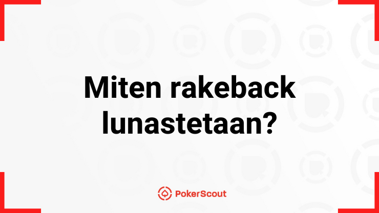 Miten rakeback lunastetaan teksti ja PokerScout logo.