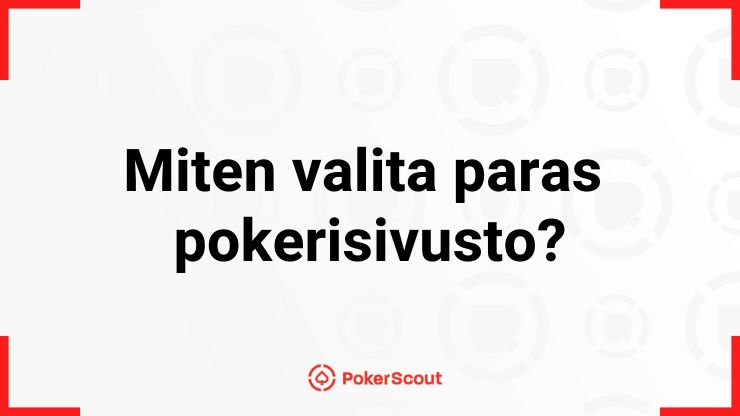 Miten valita paras pokerisivusto kysymys ja PokerScout logo.