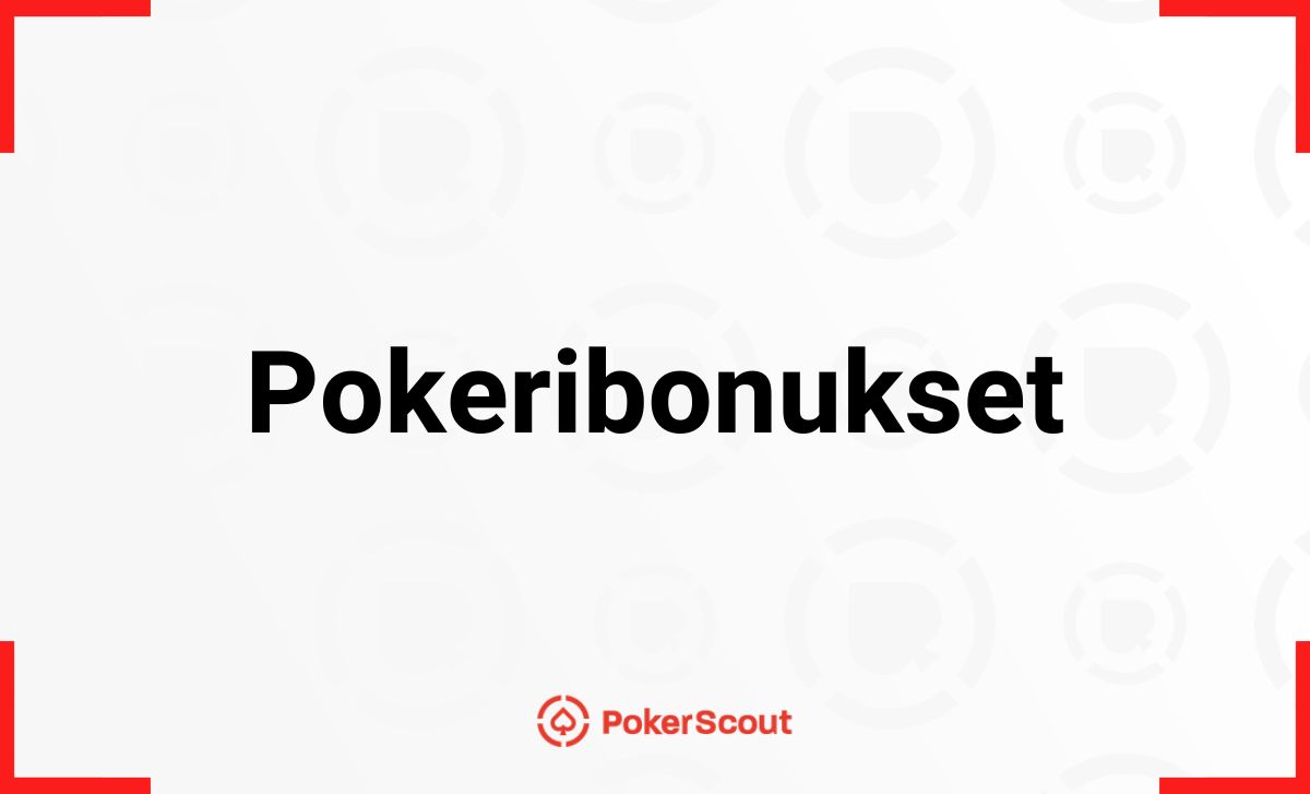 Pokeribonukset – Löydä parhaat pokeri bonukset 2025