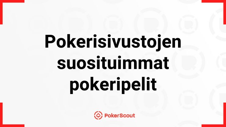 Pokerisivustojen suosituimmat pokeripelit teksti ja PokerScout logo.