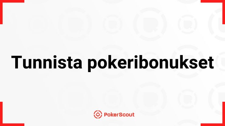 Tunnista pokeribonukset teksti ja PokerScout logo.