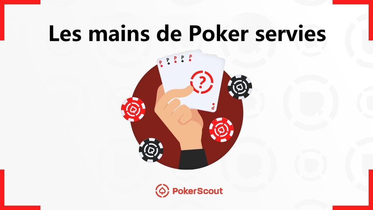 Mains de poker servies : tout savoir sur les Broadways, connecteurs et les paires