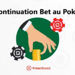 Continuation Bet au Poker