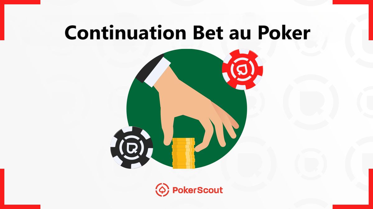 Continuation Bet au Poker