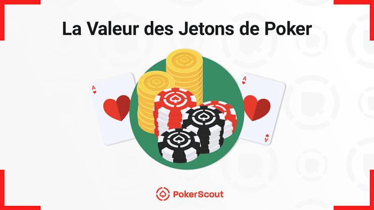 Valeur des jetons au poker