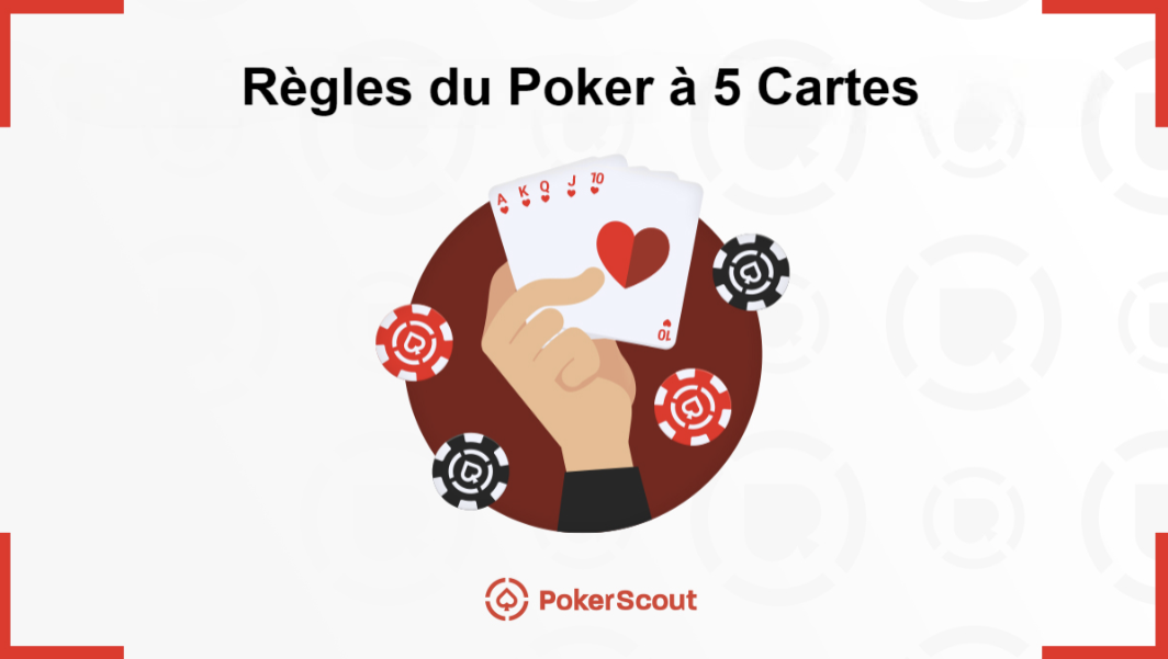 apprendre les regles du poker 5 cartes