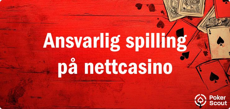 Ansvarlig spilling på nettcasino