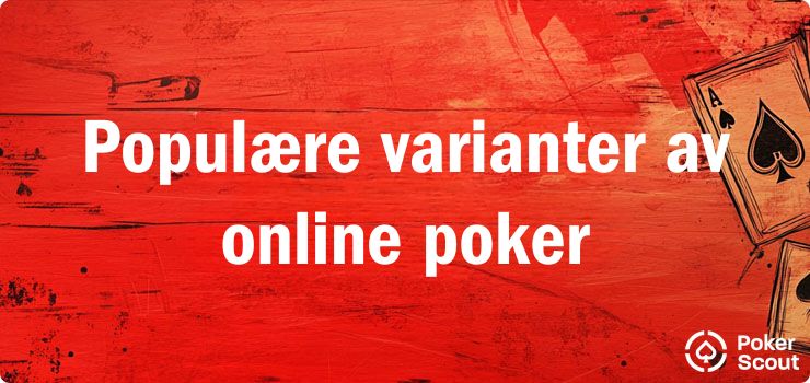 Populære varianter av online poker