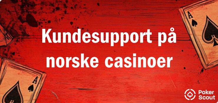 Kundesupport på norske casinoer