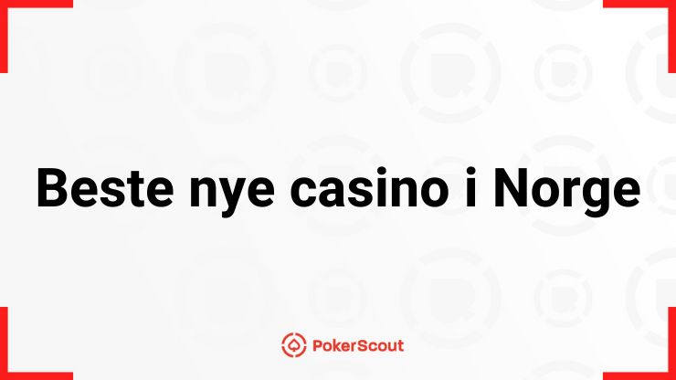 Beste nye casino i Norge