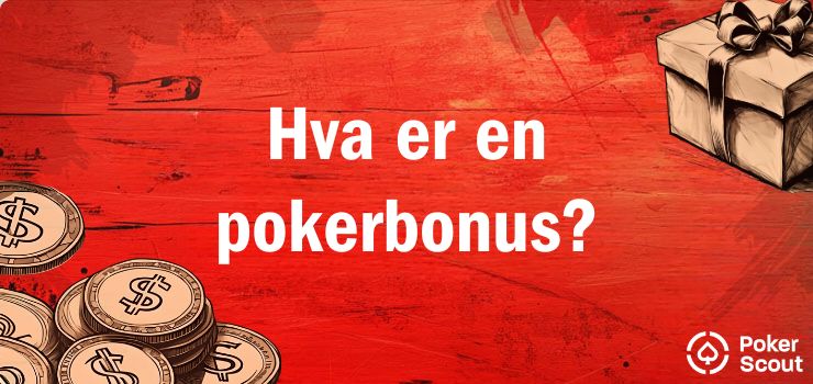 Hva er en pokerbonus?