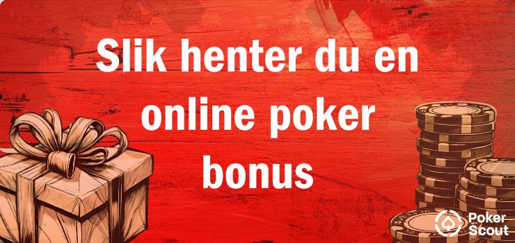 Slik får du en online poker bonus