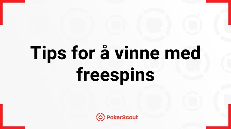 Tips for å vinne med freespins