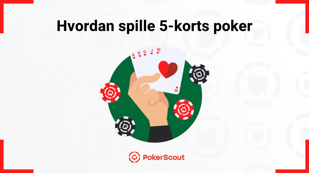 Hvordan spille 5-korts poker?