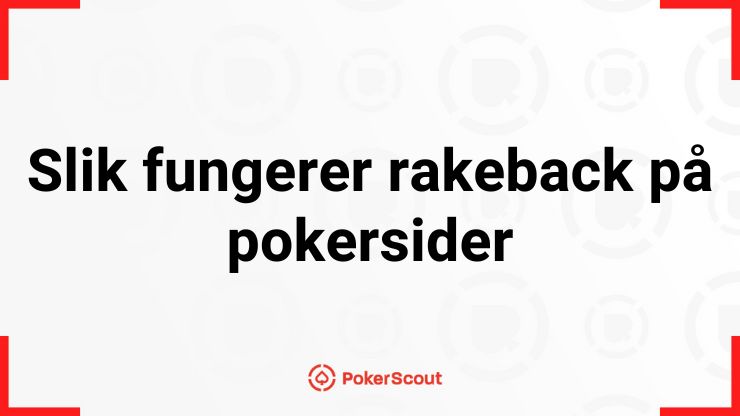 Slik fungerer rakeback på pokersider