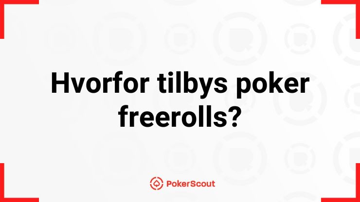 Hvorfor tilbyr pokersider freerolls?