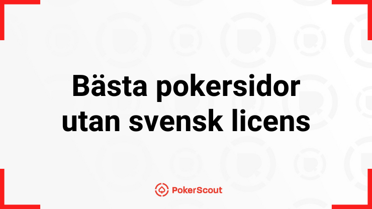 texten bästa pokersidor utan svensk licens och Poker Scout-logotypen