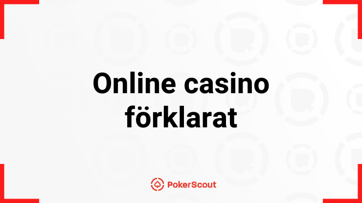 Texten Online casino förklarat med PokerScouts logga