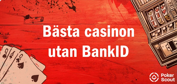 Röd bakgrund med texten Bästa casinon utan BankID och illustrationer av spelkort och en spelautomat.