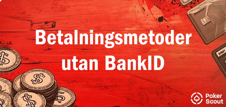 Röd bakgrund med texten Betalningsmetoder utan BankID och illustrationer av mynt och betalkort.