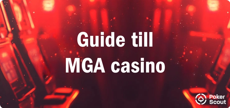 Röd bakgrund med texten guide till MGA casino och Poker Scout-logotypen längst ner till höger.