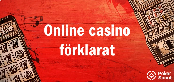 Röd bakgrund med texten Online casino förklarat och illustrationer av spelautomater och en mobilskärm med casinospel.