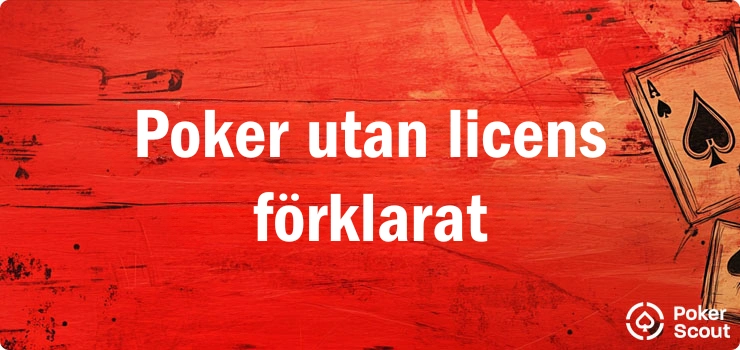  Röd bakgrund med texten poker utan licens förklarat och Poker Scout-logotypen.