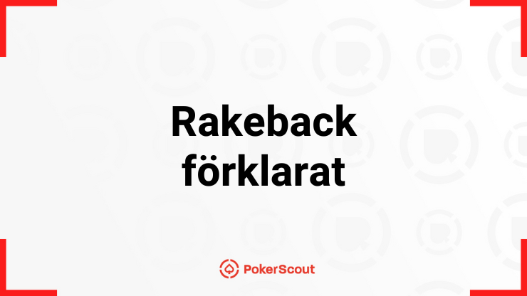 Texten Rakeback förklarat med PokerScouts logga