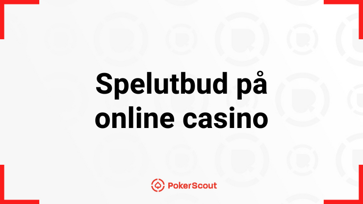 Texten Spelutbud på online casino med PokerScouts logga