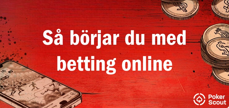 Texten Så börjar du med betting online på röd bakgrund med en smartphone som visar ett sportevenemang och staplade mynt.