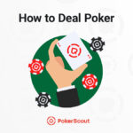 how to deal poker